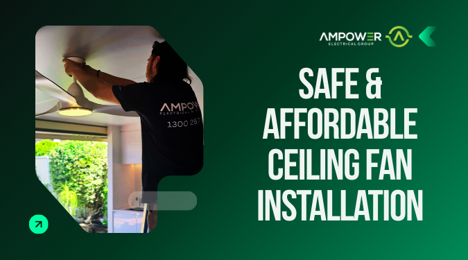 Safe & Affordable Ceiling Fan Installation