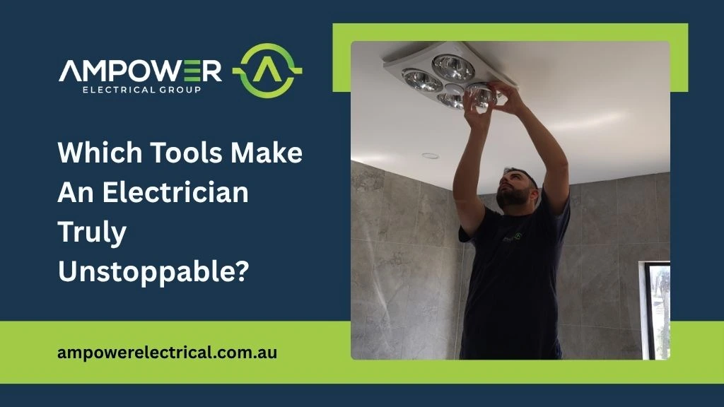 Which Tools Make An Electrician Truly Unstoppable
