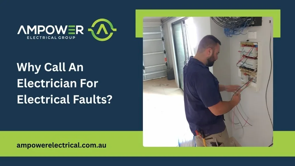 Why Call An Electrician For Electrical Faults